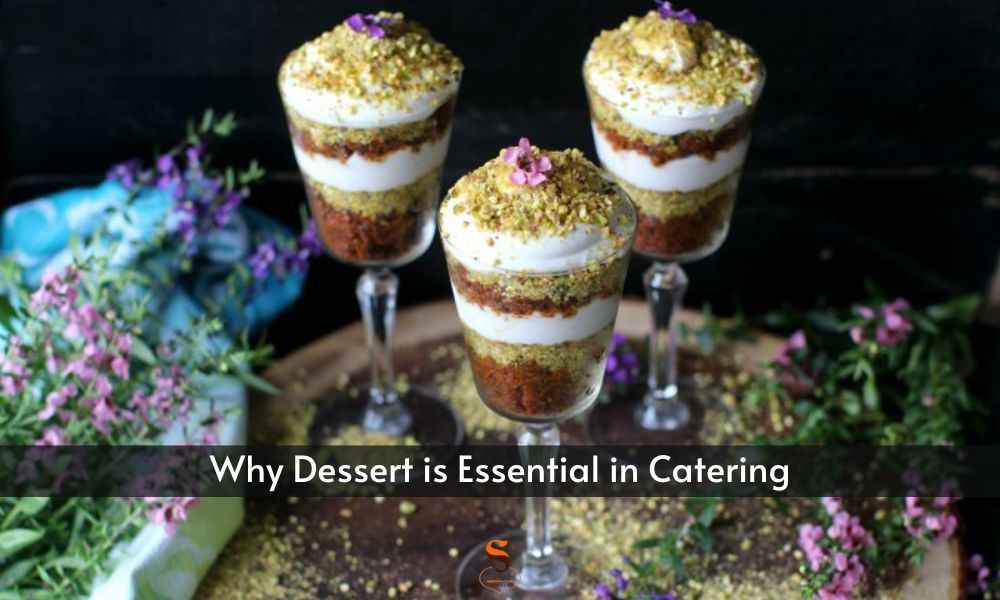 Read more about the article Role of Dessert in Catering: Sweet Endings for Every Event