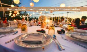 Read more about the article Innovative Catering Ideas for Theme Parties