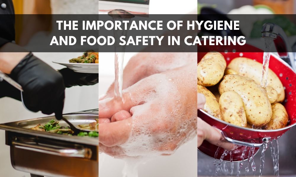 Read more about the article The Importance of Hygiene and Food Safety in Catering