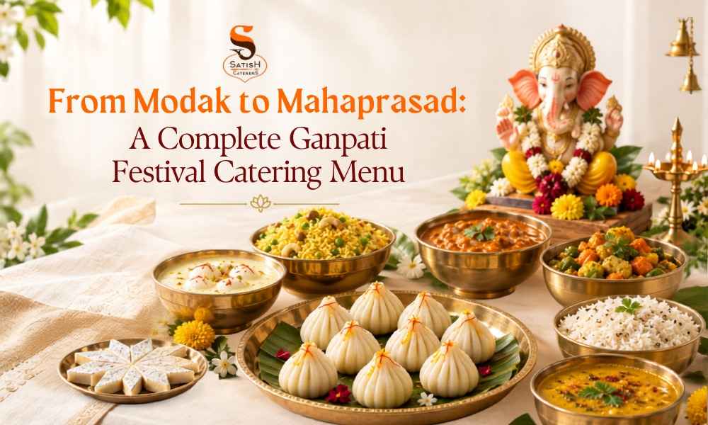 You are currently viewing From Modak to Mahaprasad: A Complete Ganpati Festival Catering Menu